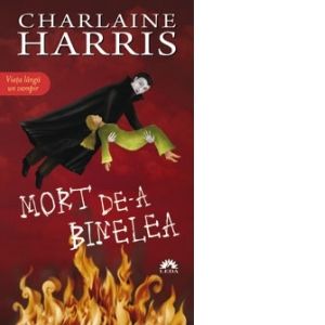 Mort de-a Binelea (Vampirii Sudului, vol. 5) - editie de buzunar (Corint)