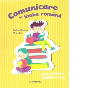 Comunicare in limba romana. Caiet de lucru pentru clasa a II-a (Booklet)