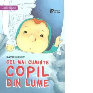 Cel mai cuminte copil din lume. Editie bilingva romana-engleza (Booklet)