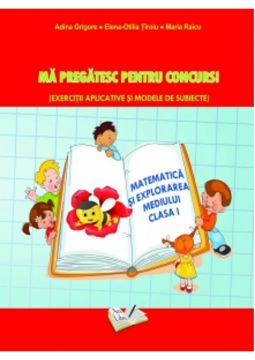 Matematica si explorarea mediului. Ma pregatesc pentru concurs! Clasa I (Ars Libri)