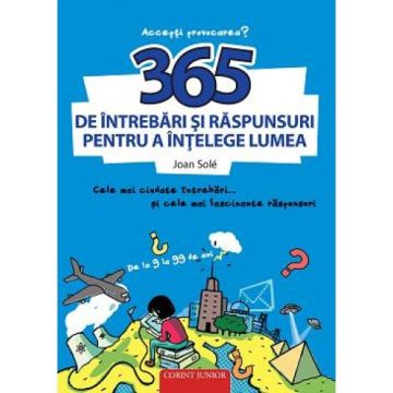 365 DE INTREBARI SI RASPUNSURI PENTRU A INTELEGE LUMEA (Corint)