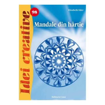Mandale din hârtie - Idei creative 98 (CASA)