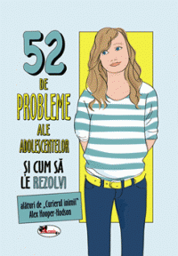 52 de probleme ale adolescentelor si cum sa le rezolvi (Aramis)