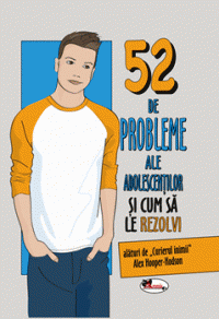 52 de probleme ale adolescentilor si cum sa le rezolvi (Aramis)