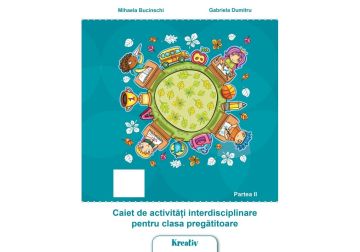 Caiet de activități interdisciplinare pentru cls. pregătitoare semestrul al II-lea (Kreativ)