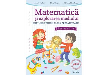 Matematică și explorarea mediului cls. pregătitoare semestrul al II-lea (Kreativ)