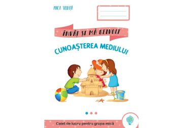 Invat si ma dezvolt – Cunoasterea mediului (grupa mica) (Kreativ)