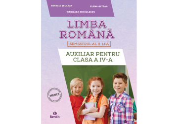 Limba română - Auxiliar pentru clasa a IV-a – semestrul al II-lea (Kreativ)