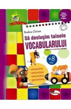 Sa deslusim tainele vocabularului. Editia a III-a revizuita si adaugita (Aramis)