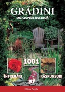 Gradini in 1001 intrebari si raspunsuri (Aquila)