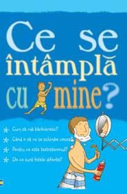 Ce se intampla cu mine?- pentru baieti (Curtea veche)