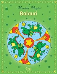 Balauri. Mandale magice (Curtea veche)