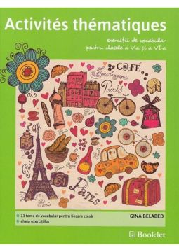 ACTIVITES THEMATIQUES - exercitii de vocabular pentru clasele V-VI (Booklet)