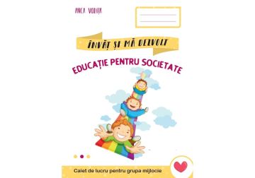 Invat si ma dezvolt – Educatie pentru societate (grupa mijlocie) (Kreativ)