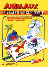  Animaux. Lettres et expressions- Zoo dictionar francez/roman (Aramis)