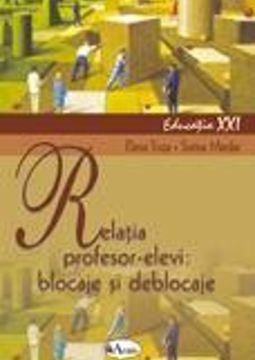 Relatia profesor-elev: Blocaje si deblocaje