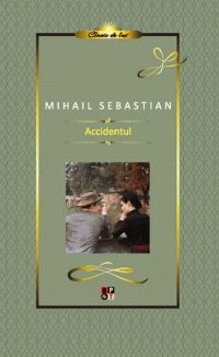 Colectia Clasic de Lux - Accidentul, Mihail Sebastian (Aramis)