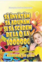 Sa invatam sa adunam si sa scadem de la 0 la 1000000 - clasele III si IV (Hyperion)