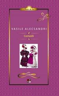 Comedii -Vasile Alexandri (Minerva)