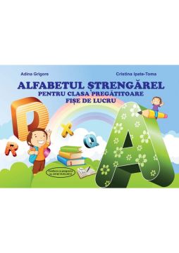 Alfabetul strengarel - Clasa pregatitoare - Fise de lucru