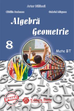 MATEMATICA. ALGEBRA, GEOMETRIE pentru clasa a VIII-a editia 2016