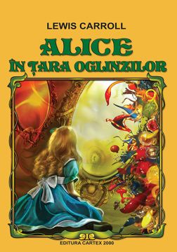 Alice in Tara Oglinzilor (Cartex)