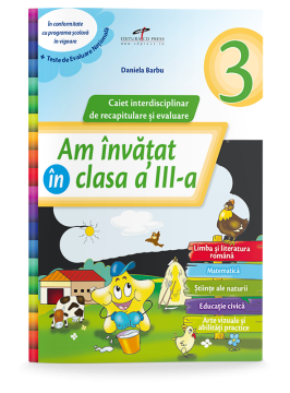 Am invatat in clasa a III-a - Caiet pentru recapitularea cunostintelor