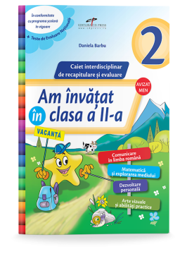 Am invatat in clasa a II-a - Caiet interdisciplinar de recapitulare si evaluare