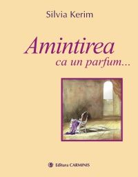 Amintirea ca un parfum