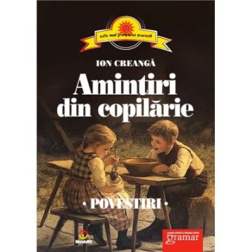 Amintiri din copilarie. Povestiri (Mondoro)