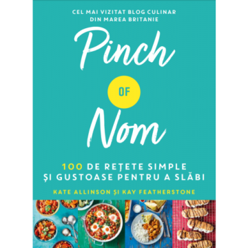 Pinch of Nom. 100 de rețete simple și gustoase pentru a slăbi (Litera)