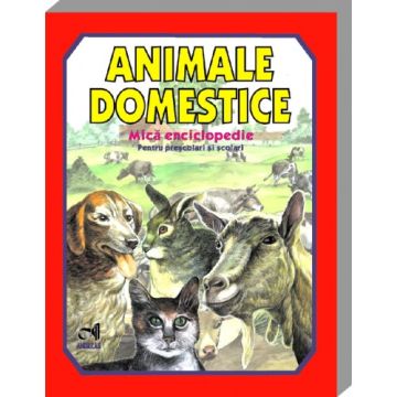 Animale domestice - Mica enciclopedie (COLOR)