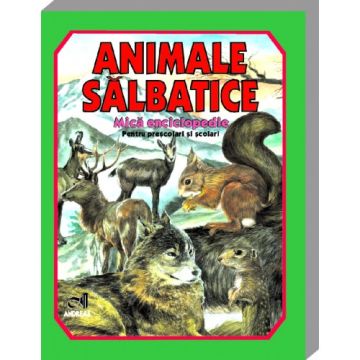 Animale salbatice - Mica enciclopedie (COLOR)