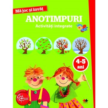 Mă joc și învăț. Anotimpuri. Activități integrate. 4-5 ani (Litera)