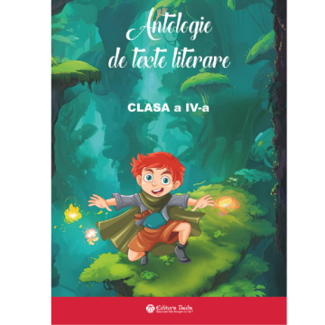 Antologie de texte literare - clasa a IV-a 