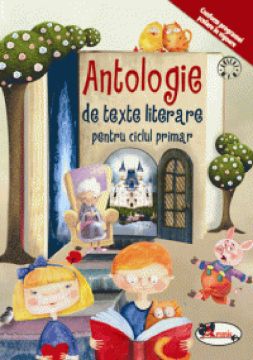 Antologie de texte literare - Ciclul primar (Aramis)