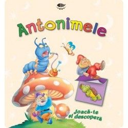 Antonimele. Joaca-te si descopera (Prut)