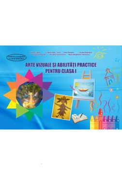 Arte vizuale si abilitati practice - Clasa I