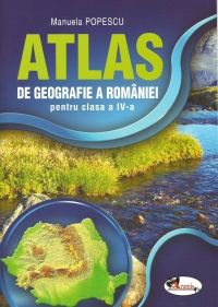 Atlas de geografie a Romaniei - editia a III-a revizuita si adaugita