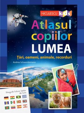 Atlasul copiilor: LUMEA (Niculescu)