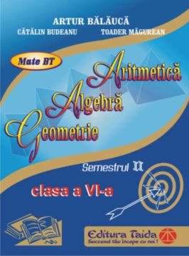 Auxiliar de Aritmetica, Algebra si Geometrie pentru clasa a VI-a semestrul II