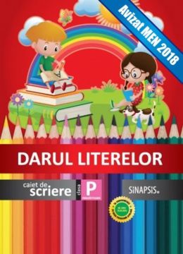 Darul literelor - caiet de scriere clasa pregatitoare 2017 (Sinapsis)