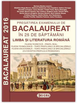 Bacalaureat 2016 - Limba si Literatura Romana - Profil Real - Clasele XI-XII - Mostoc