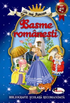 Cele mai frumoase - Basme romanesti (Aramis)