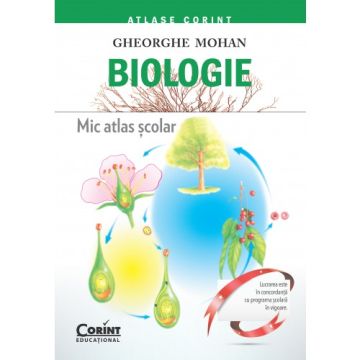 Biologie. Mic atlas scolar Corint