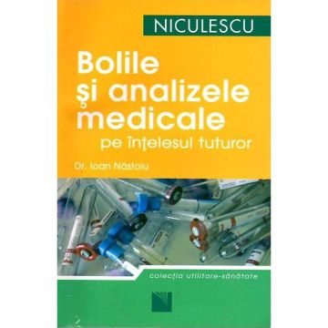 Bolile si analizele medicale pe intelesul tuturor