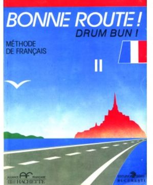 Bonne route - Limba franceza - Volumul II