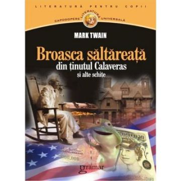 Broasca saltareata din tinutul Calaveras si alte schite (Mondoro)