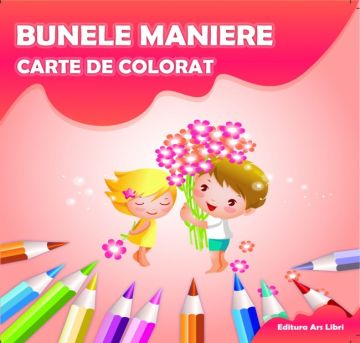Carte de colorat - Bunele maniere (Ars Libri)