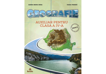 Geografie - Auxiliar pentru clasa a IV-a (Kreativ)
